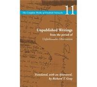 Unpublished Writings from the Period of Unfashionable Observations by Friedrich Nietzsche