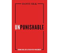 Unpunishable: Ending Our Love Affair With Punishment