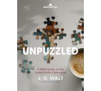 Unpuzzled: A Bible Study on the Letter to the Ephesians