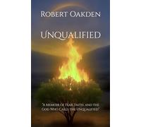 Unqualified: “A Memoir of Fear, Faith, and the God Who Calls the Unqualified”