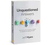 Unquestioned Answers by Dr Jeff Myers Dr Jeff Myers (Auteur)