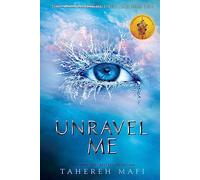 Tahereh Mafi – Unravel Me – Poche