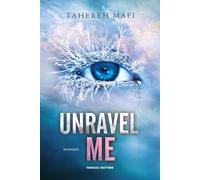 Unravel me. Shatter me (Vol. 2)