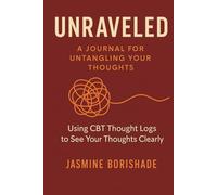 Unraveled: A Journal for Untangling Your Thoughts