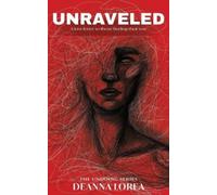 Unraveled: A love letter to those finding their way (The Undoing) [Paperback]