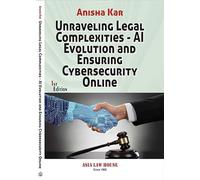 Unraveling Legal Complexities -- AI Evolution and Ensuring Cyber Security Online