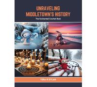 Unraveling Middletown's History: The Enchanted Crochet Book