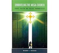 Unraveling the Mega-Church Wilmer Everett Macnair (Auteur)