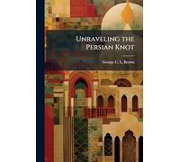 Unraveling the Persian Knot