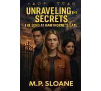Unraveling The Secrets: The Echo at Hawthorne's Gate