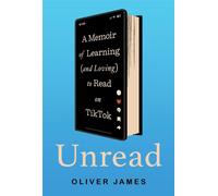 Unread A Memoir of Learning (and Loving) to Read on TikTok - Oliver James - Union Square & Co. - ebook (ePub) - Livre