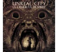 Unreal City - Unreal City - La Crudelta Di Aprile