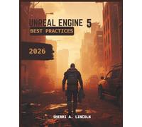 UNREAL ENGINE 5 BEST PRACTICES 2026: Beginner to Expert with Blueprints, Nanite, Lumen & Multiplayer Systems