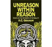 Unreason Within Reason by A.C. Graham A.C. Graham (Auteur)