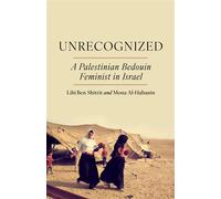 Unrecognized A Palestinian Bedouin Feminist in Israel - Lihi Ben Shitrit - Rutgers University Press - ebook (ePub) - Livre