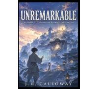 UNREMARKABLE: A LitRPG Cultivation Progression Fantasy