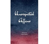 UNREQUITED AFFAIR - UNREACHABLE CONFESSIONS