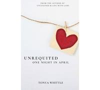 Unrequited: One Night in April