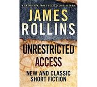 Unrestricted Access by James Rollins Paperback Book James Rollins (Auteur)