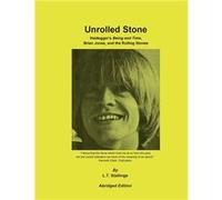 Unrolled Stone Abridged EditionHeideggers Being and Time Brian Jones and the Rolling Stones - L.T. Stallings - Books on Demand GmbH - Livre en Anglais L.T. StallingsL.T. Stallings (Auteur)