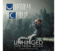 Unruly Child - Unruly Child: Unhinged Live From Milan [Blu-Ray]