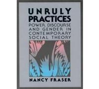Unruly Practices by Nancy Fraser Nancy Fraser (Auteur)