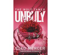Unruly: The Wolf Tamer