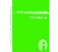Uns hnbar Ebner-Eschenbach, Marie von (Auteur)