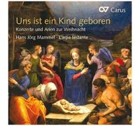 Uns Ist Ein Kind Geboren : Concertos Et Arias De Noël