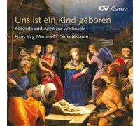 Uns Ist Ein Kind Geboren : Concertos Et Arias De Noël