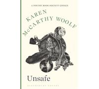 Unsafe A Poetry Book Society Choice - Karen McCarthy Woolf - Bloomsbury Poetry - ebook (ePub) - Livre
