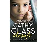 Unsafe by Cathy Glass Paperback Book Cathy Glass (Auteur)