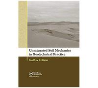 Unsaturated Soil Mechanics In Geotechnical Practice