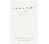 Unsayable: A Life in Writing