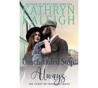 Unscheduled Stop Always - Kathryn Kaleigh - KST Publishing Inc. - ebook (ePub) - Livre