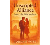 Unscripted Alliance: Where Love Defies the Clause