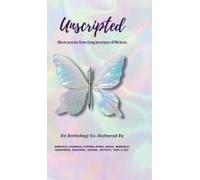 Unscripted : Short Stories From The Long Journeys Of Writers Paperback Book By Heena Shrivastava
