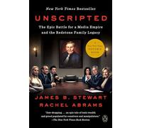Unscripted: The Epic Battle for a Media Empire and the Redstone Family Legacy