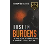 Unseen Burdens: Exploring Mental Health Challenges in the Private Security Industry