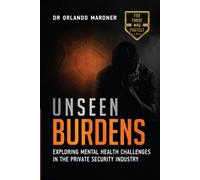 Unseen Burdens: Exploring Mental Health Challenges in the Private Security Industry