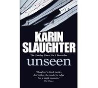 Unseen by Karin Slaughter Paperback Book Slaughter, Karin (Auteur)