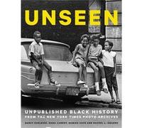 Unseen: Unpublished Black History from the New York Times Photo Archives