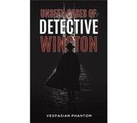 Unseen Cases of Detective Winston by Vespasian Phantom Vespasian Phantom (Auteur)