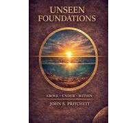 Unseen Foundations: Above, Under, Within