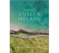 Unseen Ireland The Hidden Places, History and Lore of the Wild Irish Landscape - Joshua Nueva - Greenfinch - ebook (ePub) - Livre