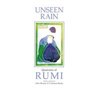 Unseen Rain: Quatrains of Rumi