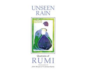 Unseen Rain: Quatrains of Rumi