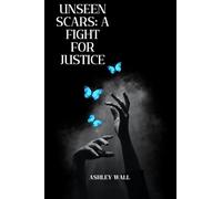 Unseen Scars: A Fight For Justice