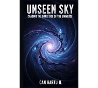 Unseen Sky: Chasing the Dark Side of the Universe