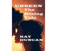 Unseen: The Rising Tide